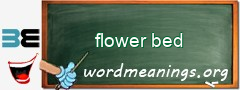 WordMeaning blackboard for flower bed